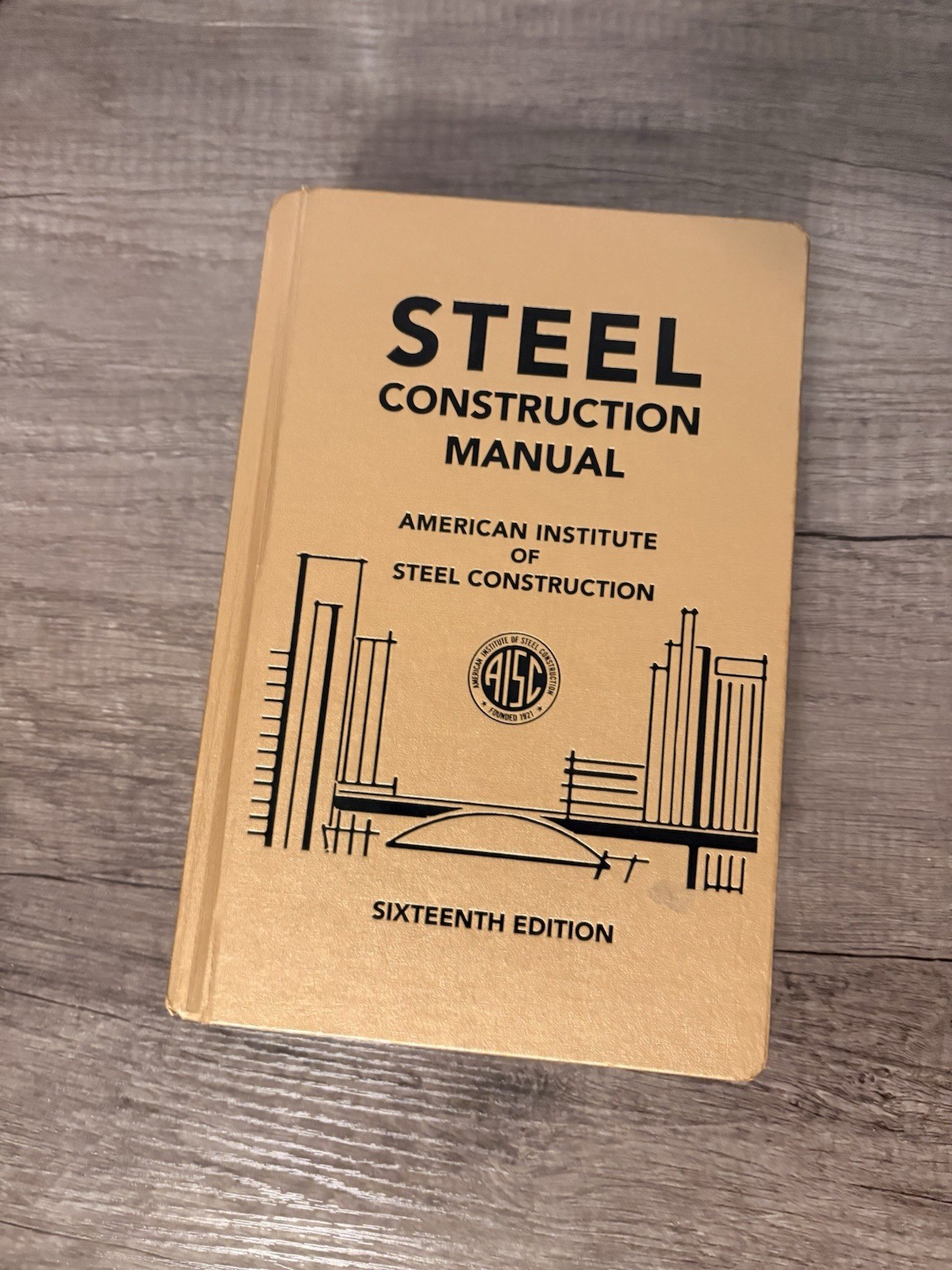 Steel Construction Manual, 16th Edition by AISC, ISBN 978-1-54624-116-0