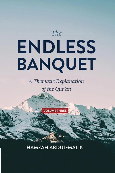 The Endless Banquet (Volume Iii) | Hamzah Abdul-Malik | Taschenbuch | Englisch-image