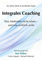 Integrales Coaching Was Methoden Nicht Sehen - Und Was Wirklich Wirkt Buch 2026