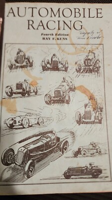 Automobile Racing, Fourth (1935) & Fifth Editions (1939) - By Ray F Kuns
