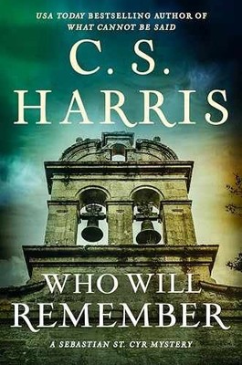 Who Will Remember (Sebastian St. Cyr - Hardcover, by Harris C. S. - Good b