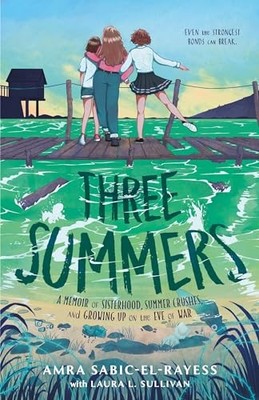 Three Summers: A Memoir of Sisterhood, Summer Crushes, and Growing... - Welker