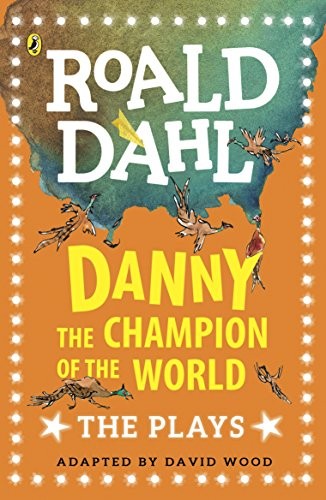 Danny the Champion of the World: The Plays - Image 3
