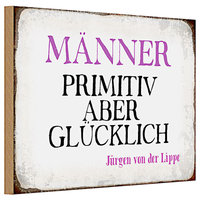 Holzschild Spruch 30X20Cm MäNner Primitiv Aber GlüCklich