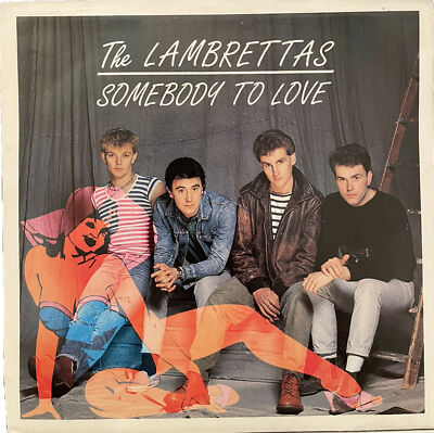 Lambrettas- Somebody To Love/Nobody's Watching Me- 7'' U.K. Vinyl Single