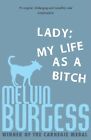 Lady: My Life as a Bitch by Melvin Burgess (Paperback, 2015)