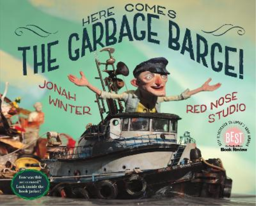 Jonah Winter Here Comes the Garbage Barge! (Copertina rigida)