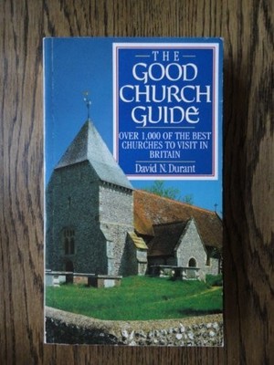The Good Churches Guide: Over 1000 ..., Durant, David N