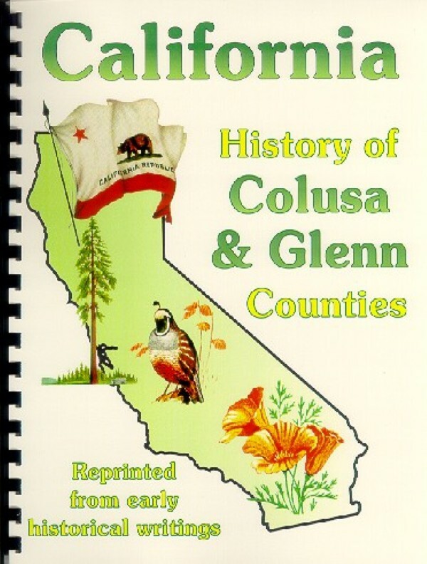 Colusa/Glenn County California history from 4 rare sources Willows Butte City CA