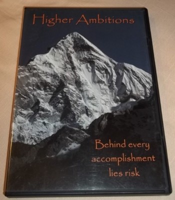 Higher Ambitions: Behind Every Accomplishment Lies Risk (DVD, 2005 Climbing) VGC