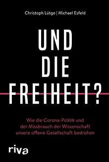 Und die Freiheit?: Wie die Corona-Politik und der M... | Buch | Zustand sehr gut
