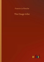 Francis La Flesche | The Osage Tribe | Taschenbuch | Englisch (2020) | 180 S.
