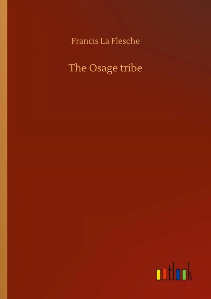 Francis La Flesche | The Osage Tribe | Taschenbuch | Englisch (2020) | 180 S.-image