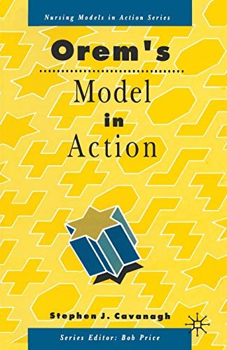 Orem's Model in Action (Nursing Models in Action Series),Stephen