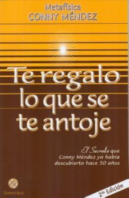 Te Regalo lo Que Se Te Antoje : El Secreto Que Conny Ménez Ya Había Descubierto