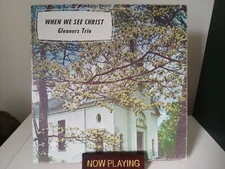 Gleaners Trio When We See Christ LP 1970's Gospel Female Group Private Label NC