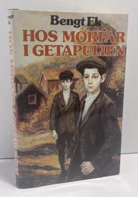 Hos Morfar I Getapulien by Bengt Ek