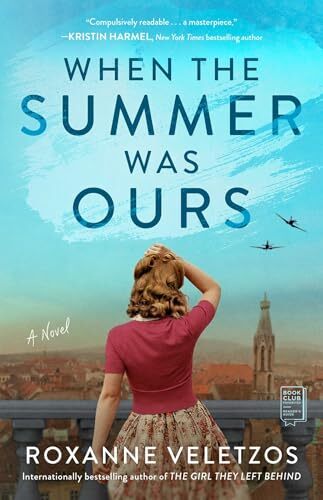When the Summer Was Ours: A Novel by Veletzos, Roxanne