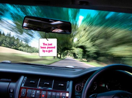 Just Been Passed By A Girl Car Air Freshener - Picture 2 of 2