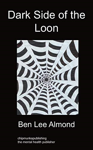 Dark Side of the Loon: Poetry - Almond, Ben Lee