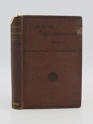 RAILROAD TRANSPORTATION by Arthur T. Hadley 1886
