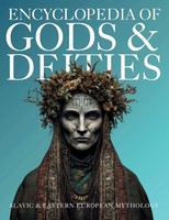 Encyclopedia Of Gods & Deities - Slavic & Eastern European Mythology | Quinete