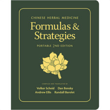 Chinese Herbal Medicine: Formulas & Strategies (Portable 2nd Edition)