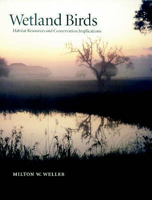 Wetland Birds Habitat Resources and Conservation Implications Weller Paperback