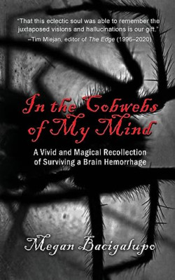 In the Cobwebs of My Mind - Paperback NEW Bacigalupo, Meg 18/07/2023