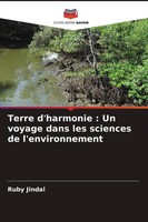 Ruby Jindal | Terre D'harmonie : Un Voyage Dans Les Sciences De L'environnement