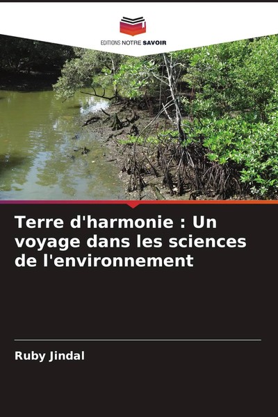 Ruby Jindal | Terre D'harmonie : Un Voyage Dans Les Sciences De L'environnement-image