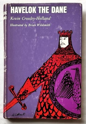 Havelok the Dane - Kevin Crossley-Holland - 1965 1st Edition HC/DJ Wildsmith