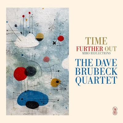 The Dave Brubeck Quartet Time Further Out (Miro Reflections) (Vinyl)