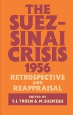 The Suez-Sinai Crisis: A Retrospective and Re...