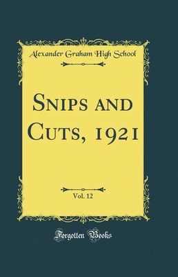 Snips and Cuts, 1921, Vol. 12 (Classic Reprint)