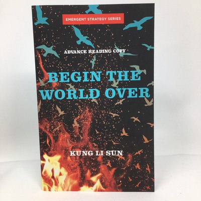 Begin the World Over by Sun, Kung Li, (ARC 2022) Alternative History