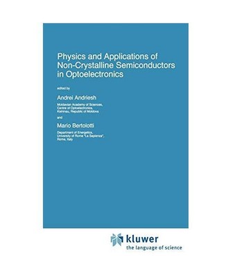 Physics and Applications of Non-Crystalline Semiconductors in Optoelectronics