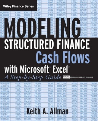 Modeling Structured Finance Cash Flows with Microsoft Excel: A Step-by-Step ...