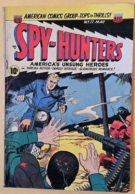 Spy-Hunters #17 G (2.0) American Comics Group April-May 1952