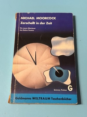 Goldmann SF Weltraum Taschenbücher Roman Michael Moorcock Zerschellt In Der Zeit
