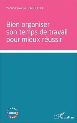 bien organiser son temps de travail pour mieux r�ussir (Paperback or Softback)