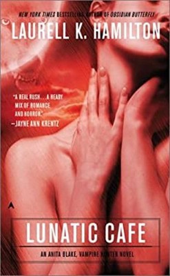 The Lunatic Café Mass Market Paperbound Laurell K. Hamilton