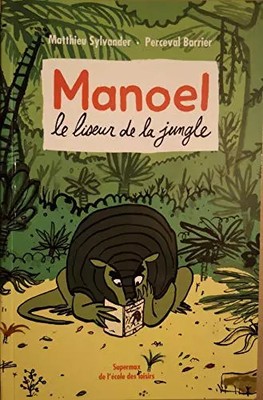 manoel le reader de la jungle, Perceval Barrier Mathieu Sylvander