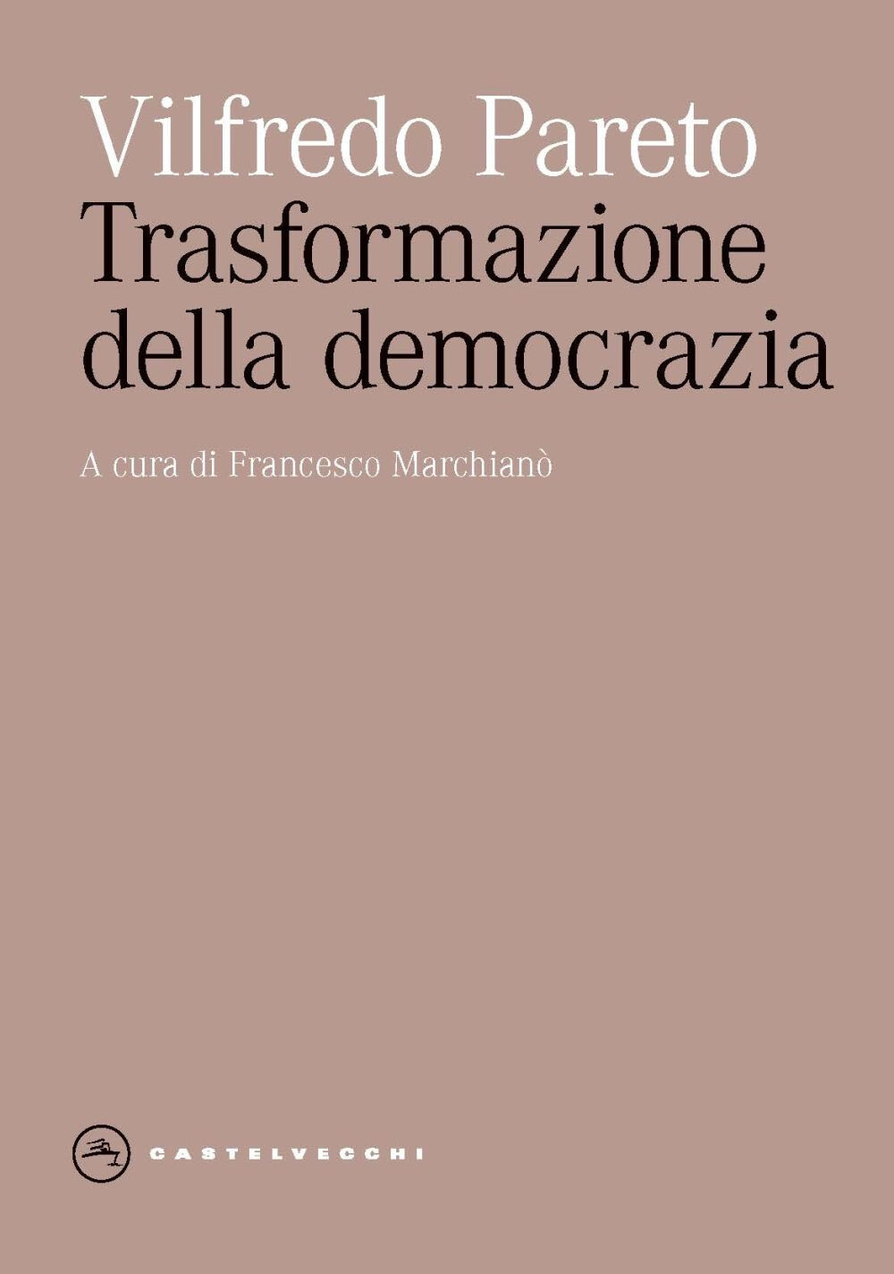 Libri Vilfredo Pareto - Trasformazione Della Democrazia
