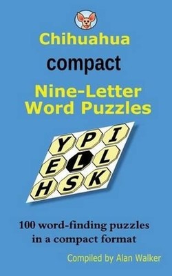 Chihuahua Compact Nine-Letter Word Puzzles by Alan Walker (English) Paperback Bo