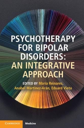 Integrative Psychotherapy for Bipolar Disorders An Integrative Ap… 9781108460095