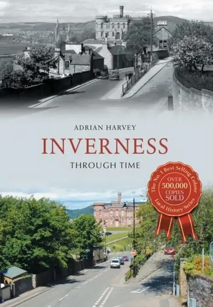 Inverness Through Time | Adrian Harvey | Englisch | Taschenbuch | Through Time-image