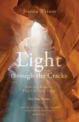 Light Through the Cracks | How God Breaks in When Life Turns Tough | Watson