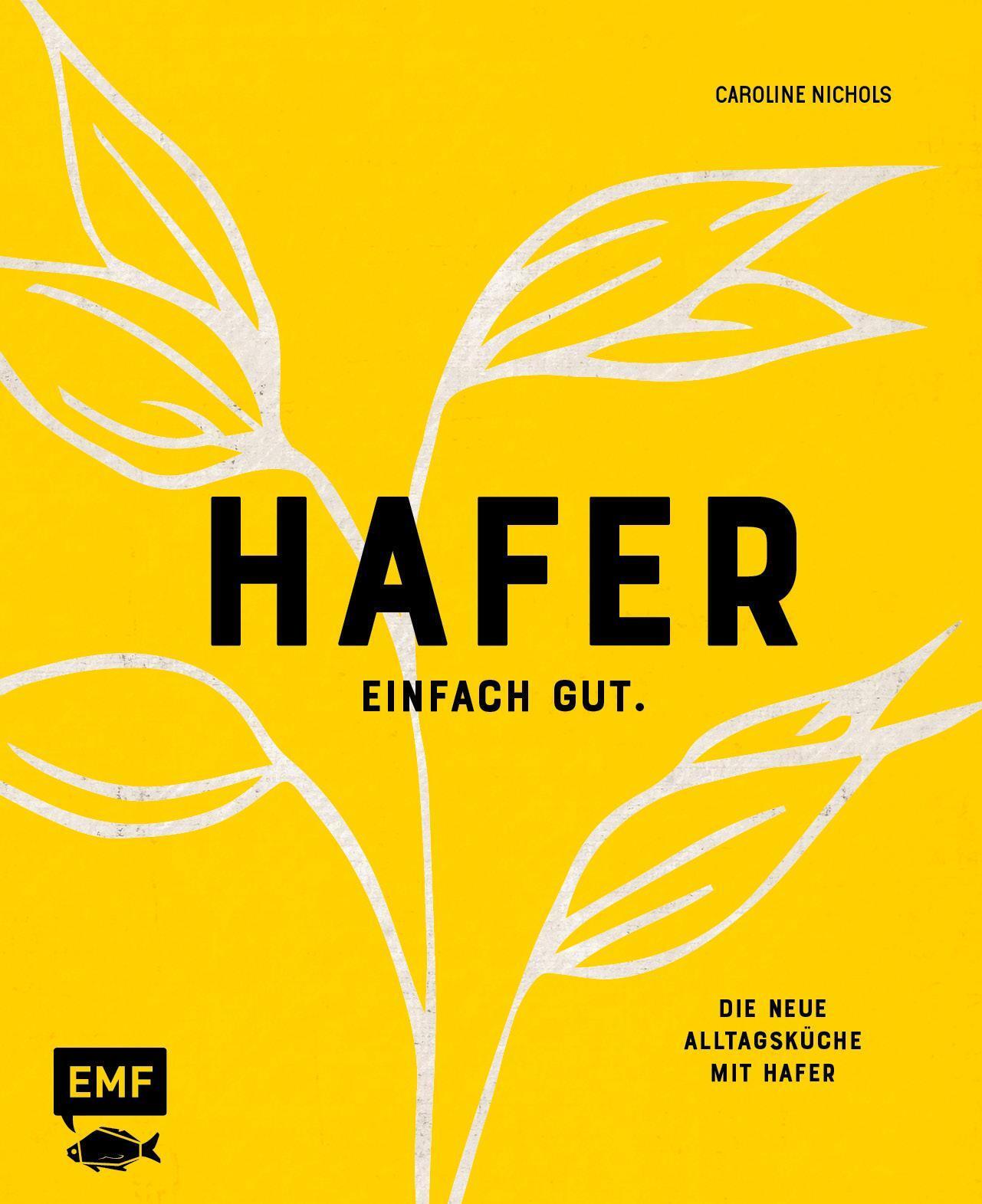 Thumbnail - Hafer - Einfach Gut. Die Neue Alltagsküche Mit Hafer, Caroline Nichols