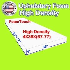 High Density FoamTouch Upholstery Foam size 4" x 36" x 67-77 " Custom Cut